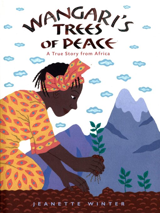 Title details for Wangari's Trees of Peace by Jeanette Winter - Available